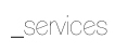 SERVICES